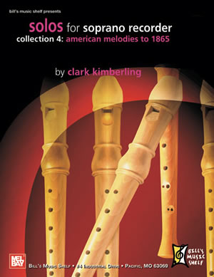 Clark Kimberling: Solos For Soprano Recorder  Collection 4: Flute: Instrumental