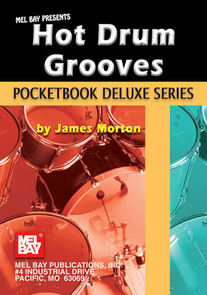 James Morton: Pocketbook Deluxe Series: Hot Drum Grooves: Drum Kit: Instrumental