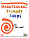 Don West: Maintaining Trumpet Chops: Trumpet: Study