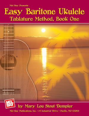Mary Lou Stour Dempler: Easy Baritone Ukulele  Tablature Method Book One: