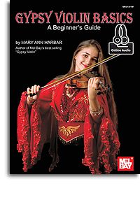 Mary Ann Harbar Willis: Gypsy Violin Basics: A Beginner's Guide: Violin: