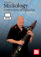 Steve Fidyk: Stickology: A Guide To Playing The Chapman Stick: Guitar: