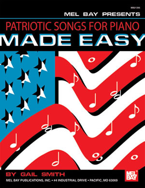 Patriotic Songs For Piano Made Easy: Piano: Mixed Songbook