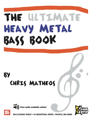 Chris Matthews: The Ultimate Heavy Metal Bass Book: Bass Guitar: Instrumental