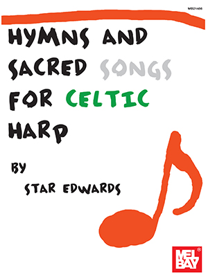 Star Edwards: Hymns and Sacred Songs For Celtic Harp: Harp: Instrumental Album