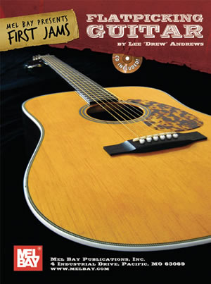 Lee Drew Andrews: First Jams: Flatpicking Guitar: Guitar TAB: Instrumental Tutor