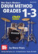 Steve Fidyk: Modern Drum Method Grades 1-3: Drum Kit: Instrumental Tutor
