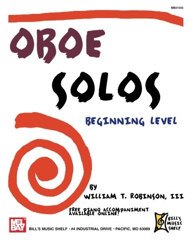 William Robinson III: Oboe Solos - Beginning Level: Oboe: Instrumental Album