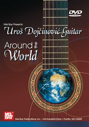 Uros Dojcinovic: Uros Dojcinovic Guitar: Around The World: Guitar: Recorded