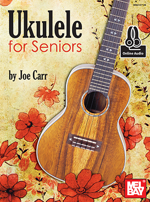 Joe Carr: Ukulele For Seniors: Ukulele: Instrumental Album