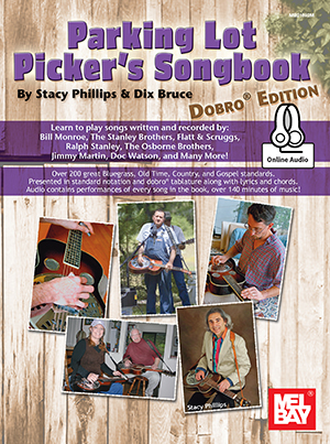 Stacy Philips Dix Bruce: Parking Lot Picker's Songbook - Dobro Edition: Dobro:
