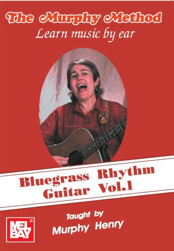 Murphy Henry: Bluegrass Rhythm Guitar: Vol. 1: Guitar: Instrumental Tutor
