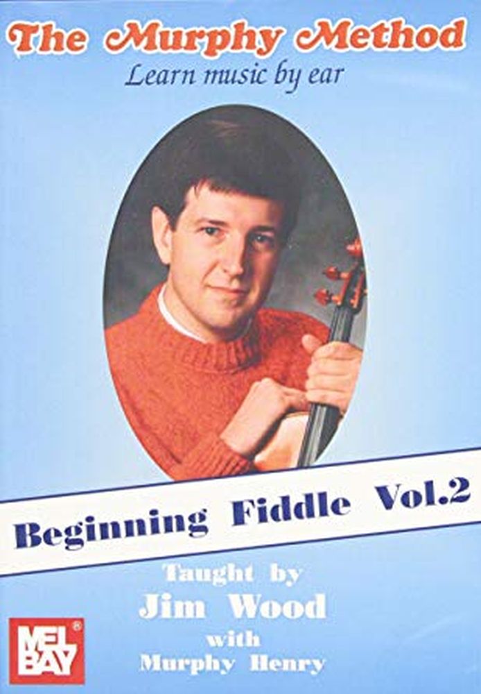 Jim Wood: Beginning Fiddle: Volume 2: Violin: Instrumental Tutor