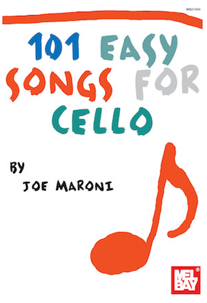 Joe Maroni: 101 Easy Songs for Cello: Cello: Mixed Songbook