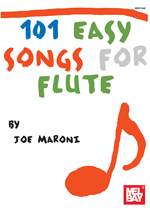 Joe Maroni: 101 Easy Songs for Flute: Flute: Mixed Songbook