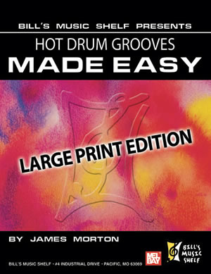 James Morton: Hot Drum Grooves Made Easy  Large Print Edition: Drum Kit: