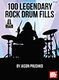 Jason Prushko: 100 Legendary Rock Drum Fills Book: Drum Kit: Instrumental Tutor