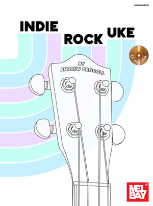Andrew Driscoll: Indie Rock Uke Book/Cd Set: Ukulele: Instrumental Tutor
