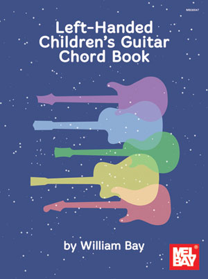 William Bay: Left-Handed Children's Guitar Chord Book: Guitar: Instrumental Work