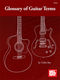 Collin Bay: Collin Bay: Glossary of Guitar Terms - Book: Instrumental Reference