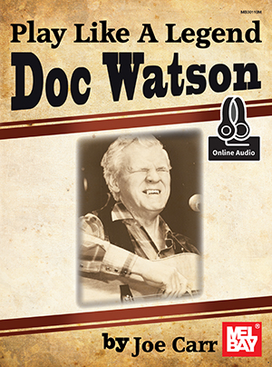 Joe Carr: Play Like A Legend: Doc Watson: Guitar