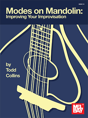 Todd Collins: Modes On Mandolin: Improving Your Improvisation: Mandolin: