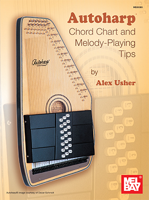 Alex Usher: Autoharp Chord Chart And Melody-Playing Tips: Autoharp: Instrumental