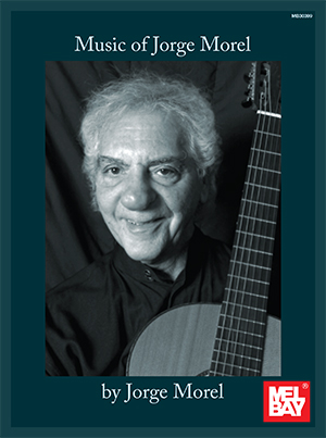 Jorge Morel: Music Of Jorge Morel: Guitar: Artist Songbook