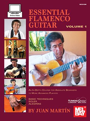 Juan Martin: Essential Flamenco Guitar: Volume 1: Guitar: Instrumental Album