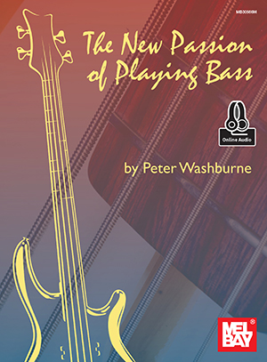 Peter Washburne: New Passion Of Playing Bass: Bass Guitar: Instrumental Work