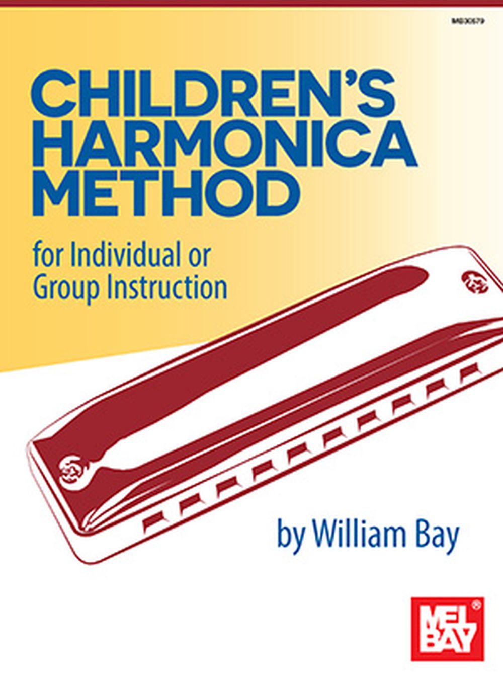 William Bay: Children's Harmonica Method: Harmonica: Instrumental Tutor