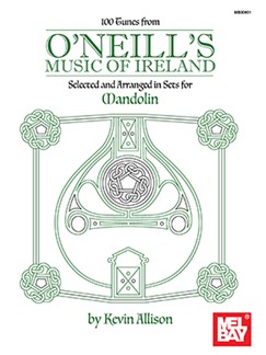 Kevin Allison: 100 Tunes From O'Neill's Music Of Ireland: Mandolin: Mixed