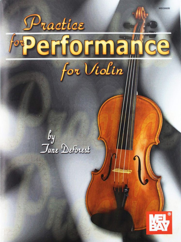 June Deforest: Practice For Performance For Violin: Violin: Instrumental Work