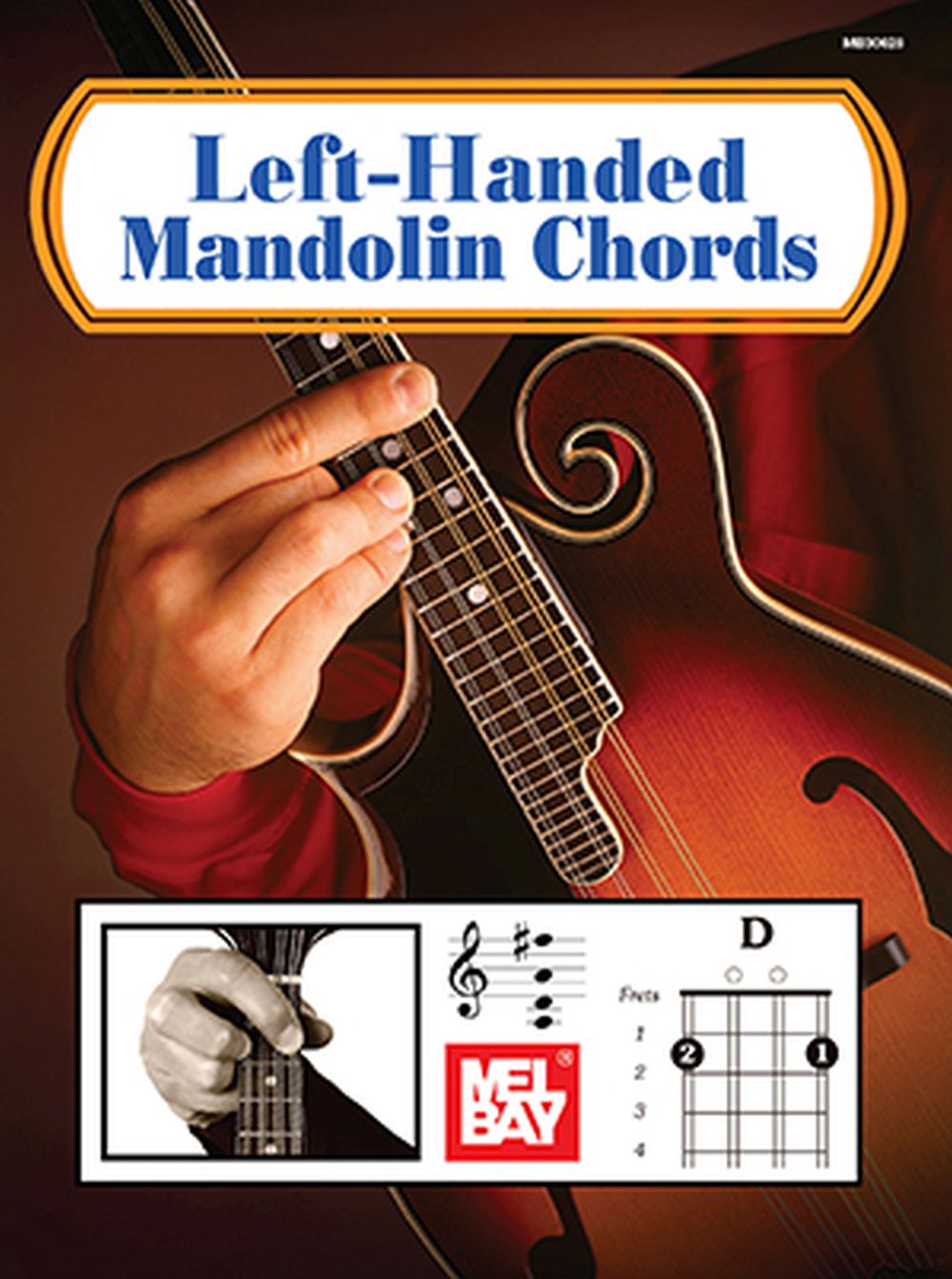Mel Bay: Left Handed Mandolin Chords: Mandolin: Instrumental Tutor