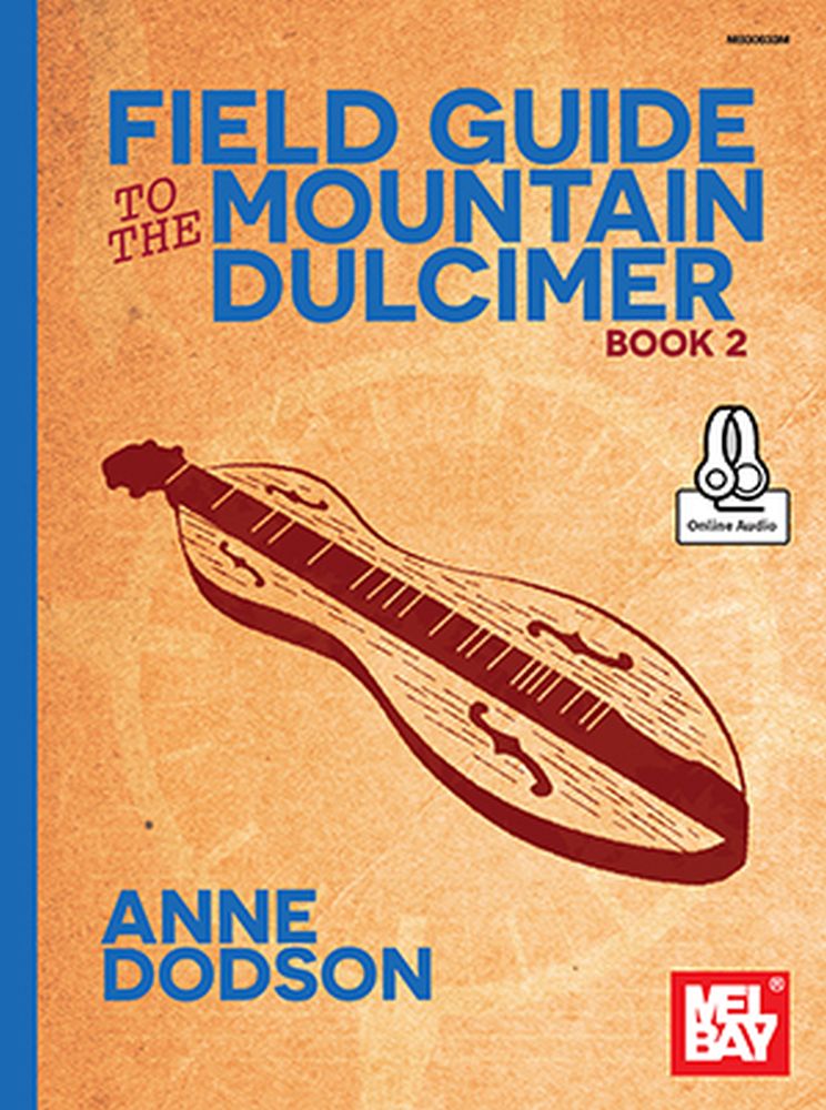 Anne Dodson: Field Guide To The Mountain Dulcimer  Book 2: Dulcimer: