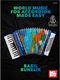 Basil Bunelik: World Music For Accordion Made Easy: Accordion: Mixed Songbook