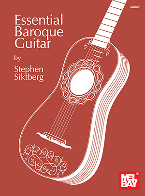 Steven Siktberg: Essential Baroque Guitar: Guitar: Instrumental Album