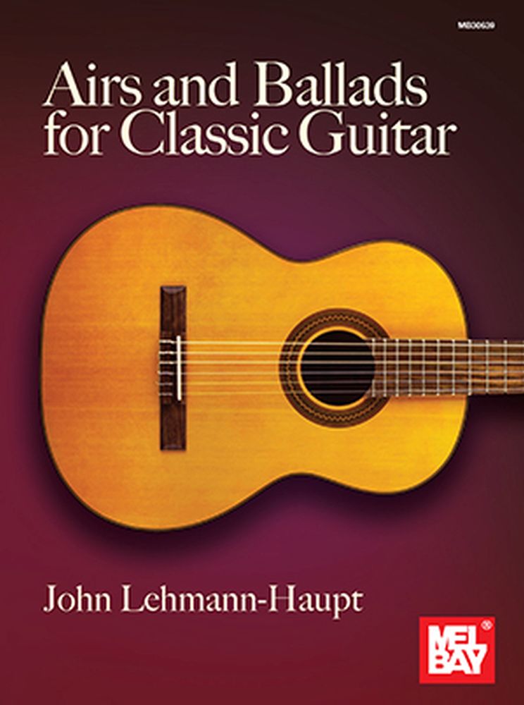 John Lehmann-Haupt: Airs and Ballads for Classic Guitar: Guitar: Instrumental