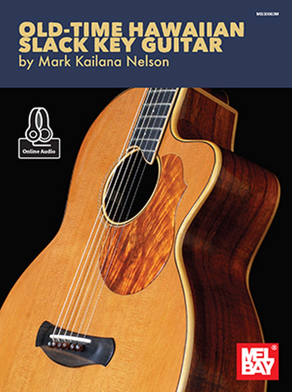 Mark Kailana Nelson: Old-Time Hawaiian Slack Key Guitar: Guitar: Instrumental