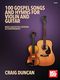 Craig Duncan: 100 Gospel Songs And Hymns For Violin And Guitar: Violin: Mixed