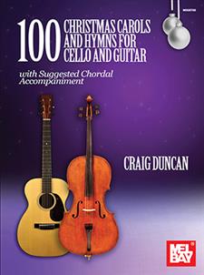 100 Christmas Carols & Hymns For Cello & Guitar: For Cello and Guitar
