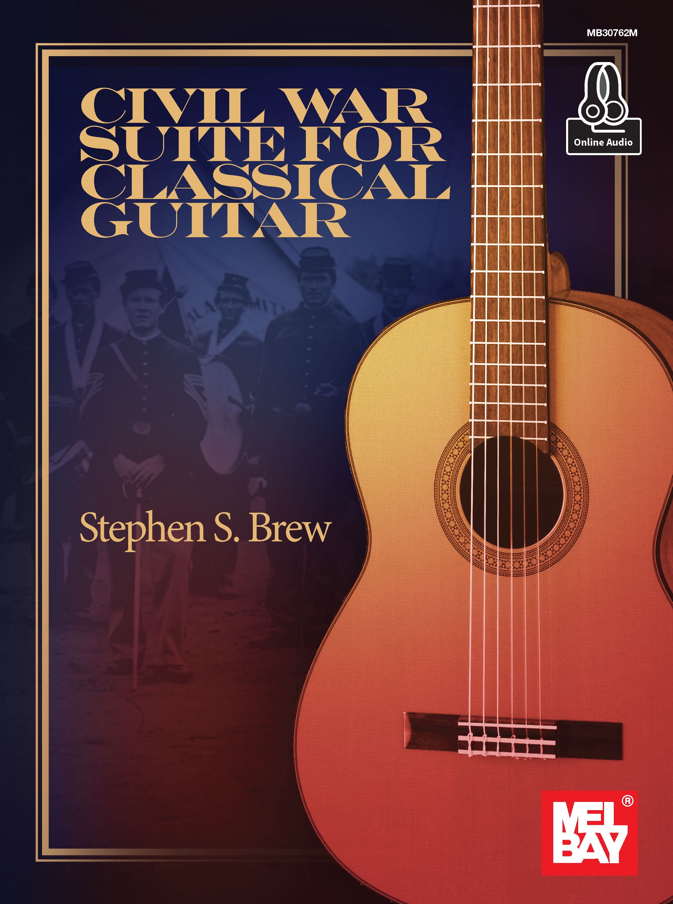 Civil War Suite for Classical Guitar: Guitar: Instrumental Album