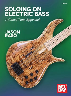 Jason Raso: Soloing on Electric Bass: Bass Guitar: Instrumental Tutor