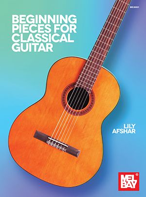 Lily Afshar: Beginning Pieces for Classical Guitar: Guitar: Instrumental Album