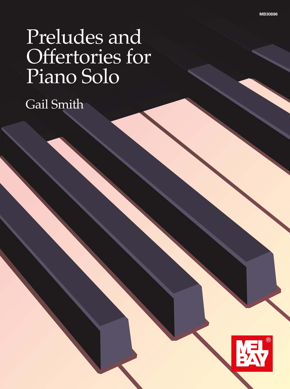 Gail Smith: Preludes and Offertories for Piano Solo: Piano: Instrumental