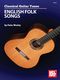 Peter Worley: Classical Guitar Tunes - English Folk Songs: Guitar Solo: