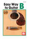 Mel Bay: Easy Way To Guitar B: Guitar: Instrumental Tutor