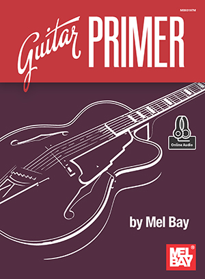 Mel Bay: Guitar Primer Book With Online Audio: Guitar: Instrumental Tutor