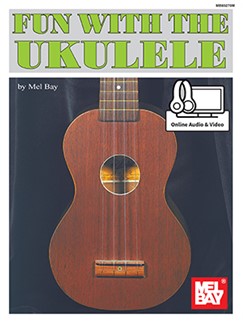 Mel Bay: Fun With The Ukulele Book: Ukulele: Instrumental Tutor