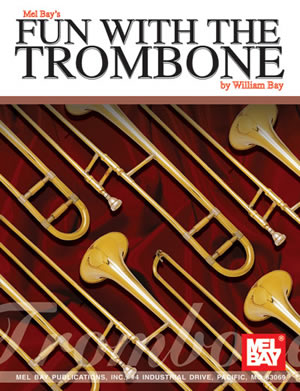 Mel Bay: Fun With The Trombone: Trombone: Instrumental Album